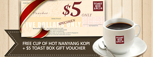 Free Cup of Hot Nanyang kopi + $5 toast box gift voucher 